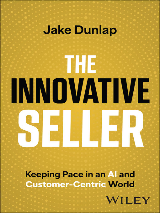 Title details for The Innovative Seller by Jake Dunlap - Available